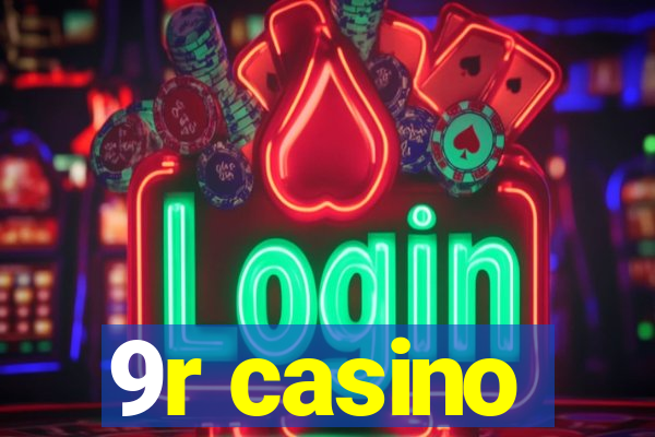 9r casino